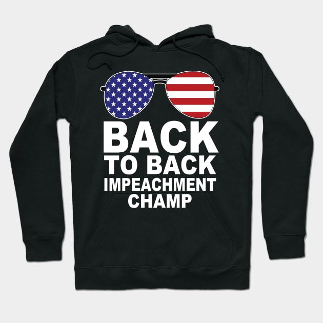 back to back impeachment champ shirt Hoodie by Shirtigator